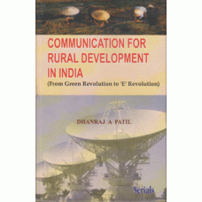 Communication For Rural Development in India (From Green Revolution to E Revolution)